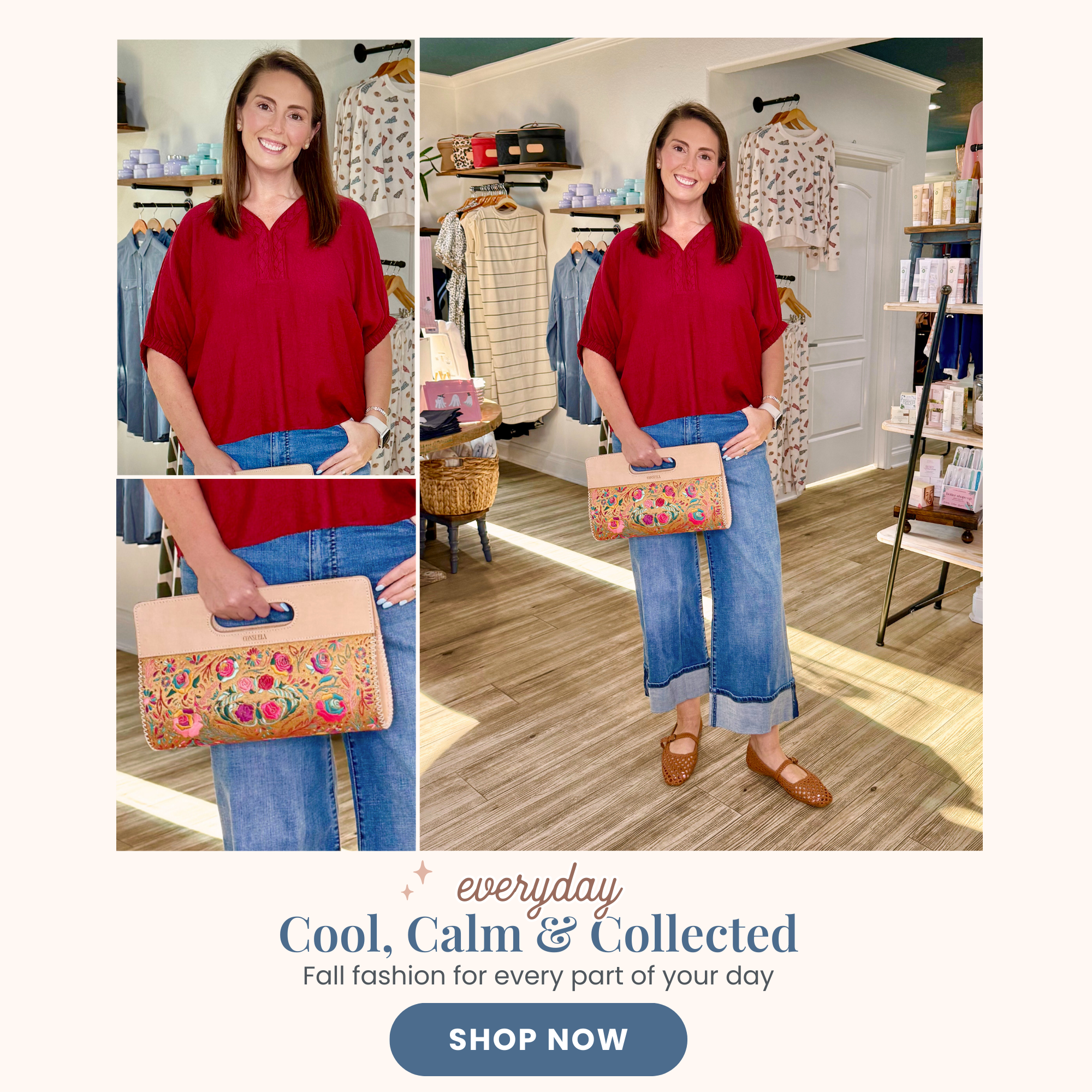 Woman in a store holding a floral clutch , wearing boutique fall fashion with text 'everyday Cool, Calm & Collected' and 'Shop Now' button.