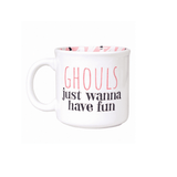 Ghouls Just Wanna Have Fun Mug - Pep & Punch